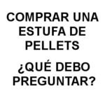 Voy a comprar una estufa de pellets, ¿qué debo preguntar? comprar una estufa de pellets 150x150 - Voy a comprar una estufa de pellets, ¿qué debo preguntar?