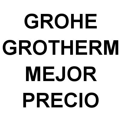 Grohe Grohtherm 800, 1000, 2000 y 3000 - Mejor Precio GROHE GROTHERM MEJOR PRECIO - Grohe Grohtherm 800, 1000, 2000 y 3000 - Mejor Precio