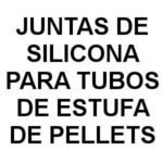 Sale Humo por las Juntas de los Tubos de la Estufa de Pellets juntas de silicona para tubos estufa pellets 150x150 - Sale Humo por las Juntas de los Tubos de la Estufa de Pellets